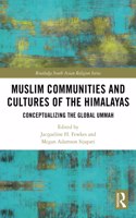 Muslim Communities and Cultures of the Himalayas