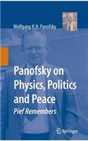 Panofsky on Physics, Politics, and Peace