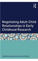 Negotiating Adult-Child Relationships in Early Childhood Research