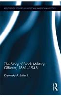 The Story of Black Military Officers, 1861-1948