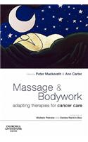 Massage and Bodywork: Adapting Therapies for Cancer Care