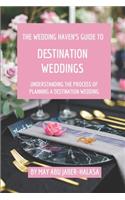 Wedding Haven's Guide to Destination Weddings