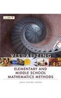 Visualizing Elementary and Middle School Mathematics Methods