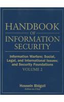 Handbook of Information Security, Information Warfare, Social, Legal, and International Issues and Security Foundations