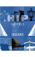 Hip Hotels: Escape