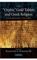The 'Orphic' Gold Tablets and Greek Religion