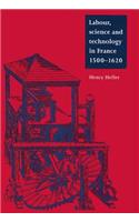 Labour, Science and Technology in France, 1500-1620