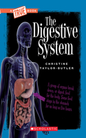 The Digestive System: (A True Book)
