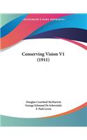 Conserving Vision V1 (1911)