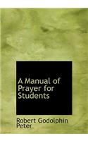 A Manual of Prayer for Students