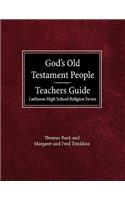God's Old Testament People Teachers Guide Lutheran High School Religion Services