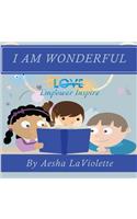 Love Empower Inspire I Am Wonderful