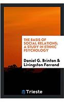 THE BASIS OF SOCIAL RELATIONS; A STUDY I