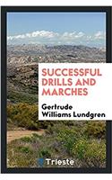 Successful drills and marches