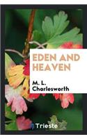 Eden and Heaven