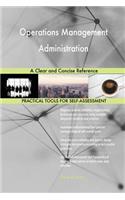 Operations Management Administration A Clear and Concise Reference