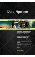 Data Pipelines A Complete Guide - 2019 Edition
