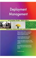 Deployment Management A Complete Guide - 2020 Edition