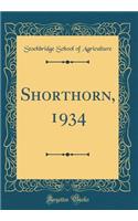 Shorthorn, 1934 (Classic Reprint)