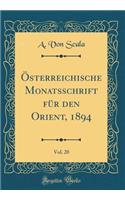 Ã?sterreichische Monatsschrift FÃ¼r Den Orient, 1894, Vol. 20 (Classic Reprint)