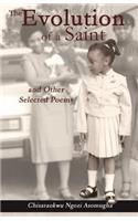 Evolution of a Saint and other selected poems