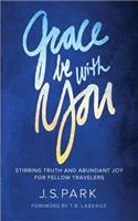 Grace Be With You