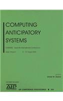 Computing Anticipatory Systems: CASYS'05 - Seventh International Conference