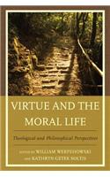 Virtue and the Moral Life