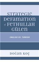Strategic Defamation of Fethullah Gülen: English vs. Turkish