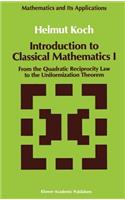 Introduction to Classical Mathematics I: From the Quadratic Reciprocity Law to the Uniformization Theorem