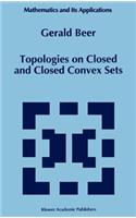 Topologies on Closed and Closed Convex Sets