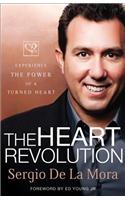 The Heart Revolution: Experience the Power of a Turned Heart