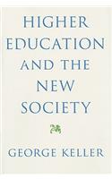 Higher Education and the New Society