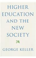 Higher Education and the New Society