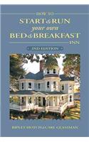How to Start and Run Your Own Bed & Breakfast Inn