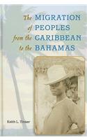 The Migration of Peoples from the Caribbean to the Bahamas