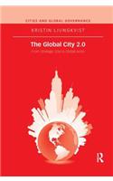 The Global City 2.0: From Strategic Site to Global Actor(Cities and Global Governance)