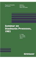 Seminar on Stochastic Processes, 1982