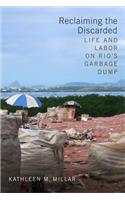 Reclaiming the Discarded: Life and Labor on Rio's Garbage Dump