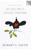 So You Are a Church Member