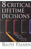 8 Critical Lifetime Decisions