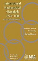 International Mathematical Olympiads; and Forty Supplementary Problems, 1978–1985: (Series Number 31 Anneli Lax New Mathematical Library)