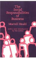 The Social Responsibilities of Business: Company and Community, 1900-1960