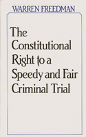 Constitutional Right to a Speedy and Fair Criminal Trial