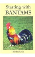 Starting with Bantams