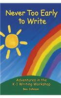 Never Too Early to Write