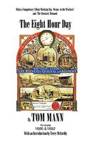 Eight Hour Day by Tom Mann, with introduction by Terry McCarthy
