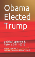 Obama Elected Trump