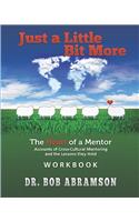 Just a Little Bit More Workbook