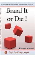 Brand It Or Die